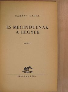 Bárány Tamás - És megindulnak a hegyek [antikvár]