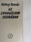 Vékey Tamás - Az evangélium sodrában [antikvár]