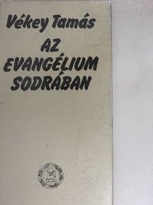 Vékey Tamás - Az evangélium sodrában [antikvár]