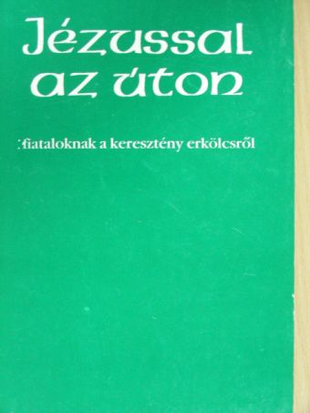 Dr. Bognár Lajos - Jézussal az úton [antikvár]