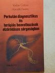 Horváth Ferenc - Perkután diagnosztikus és terápiás beavatkozások elzáródásos sárgaságban [antikvár]