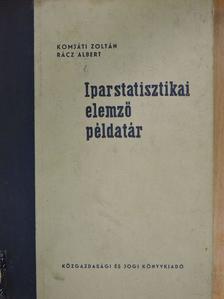 Komjáti Zoltán - Iparstatisztikai elemző példatár [antikvár]