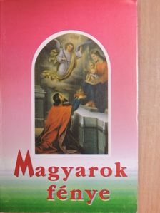 Magyarok fénye [antikvár]