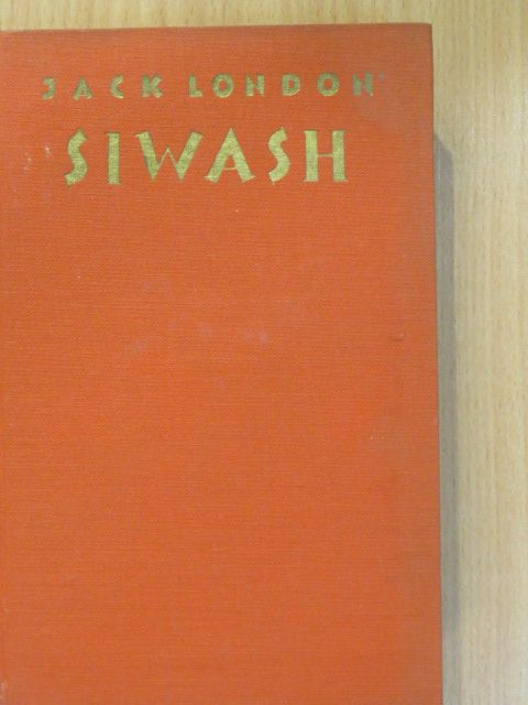 Jack London - Siwash [antikvár]