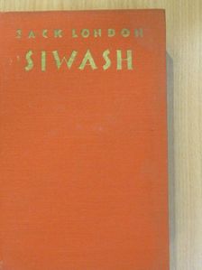 Jack London - Siwash [antikvár]