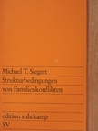 Michael T. Siegert - Strukturbedingungen von Familienkonflikten [antikvár]