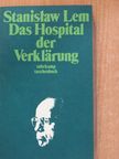 Stanislaw Lem - Das Hospital der Verklärung [antikvár]
