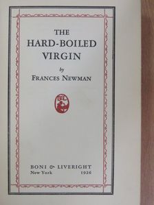 Frances Newman - The Hard-Boiled Virgin [antikvár]