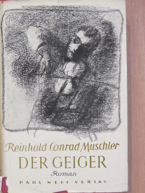 Reinhold Conrad Muschler - Der Geiger [antikvár]
