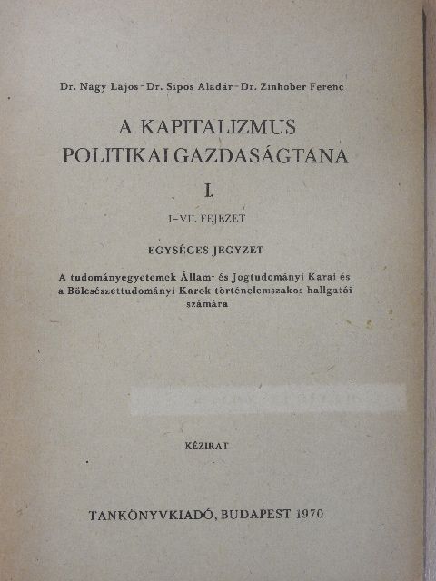 Dr. Nagy Lajos - A kapitalizmus politikai gazdaságtana I. (töredék) [antikvár]