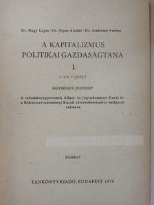 Dr. Nagy Lajos - A kapitalizmus politikai gazdaságtana I. (töredék) [antikvár]