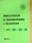 Környezetvédelem és energiagazdálkodás a közlekedésben 1977/1 [antikvár]