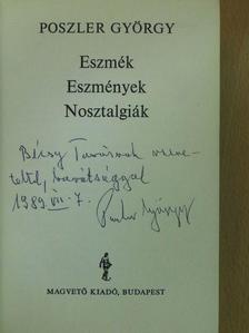 Poszler György - Eszmék/Eszmények/Nosztalgiák (dedikált példány) [antikvár]