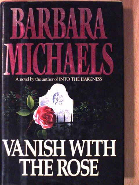 Barbara Michaels - Vanish With the Rose [antikvár]