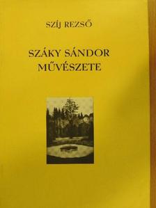 Szíj Rezső - Száky Sándor művészete [antikvár]