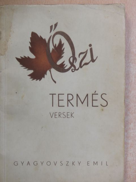 Gyagyovszky Emil - Őszi termés [antikvár]