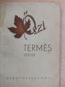 Gyagyovszky Emil - Őszi termés [antikvár]