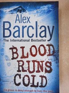 Alex Barclay - Blood Runs Cold [antikvár]