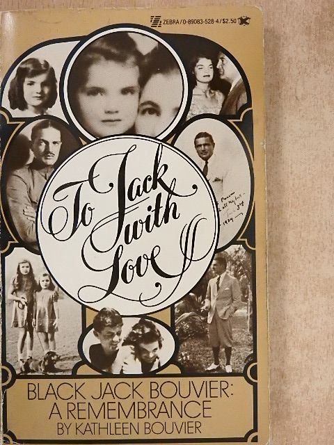 Kathleen Bouvier - To Jack With Love Black Jack Bouvier: a Remembrance [antikvár]