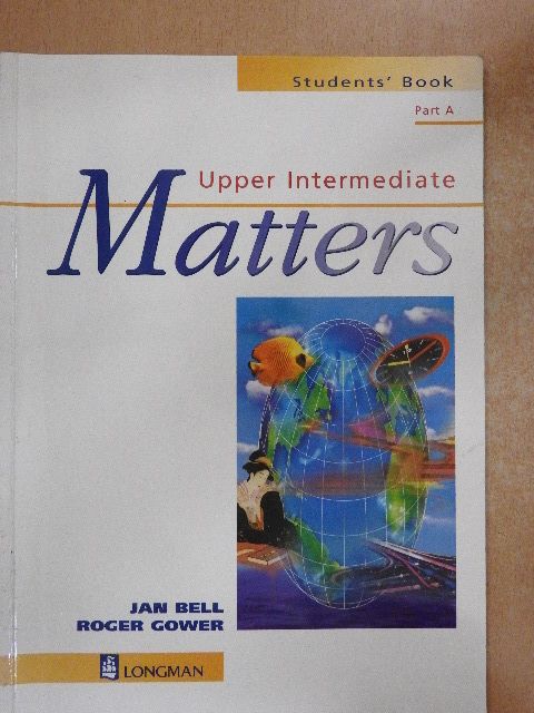Jan Bell - Matters - Upper Intermediate - Students' Book Part A [antikvár]