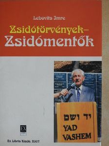 Lebovits Imre - Zsidótörvények - Zsidómentők (dedikált példány) [antikvár]