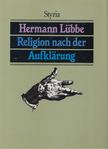 Hermann Lübbe - Religion nach der Aufklärung [antikvár]