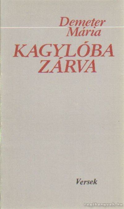 Demeter Mária - Kagylóba zárva [antikvár]