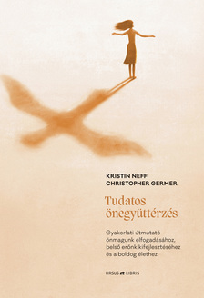 Kristin Neff - Tudatos önegyüttérzés