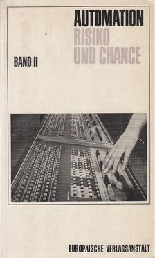 Friedrichs, Günter - Automation - Risiko und Chance Band II. [antikvár]