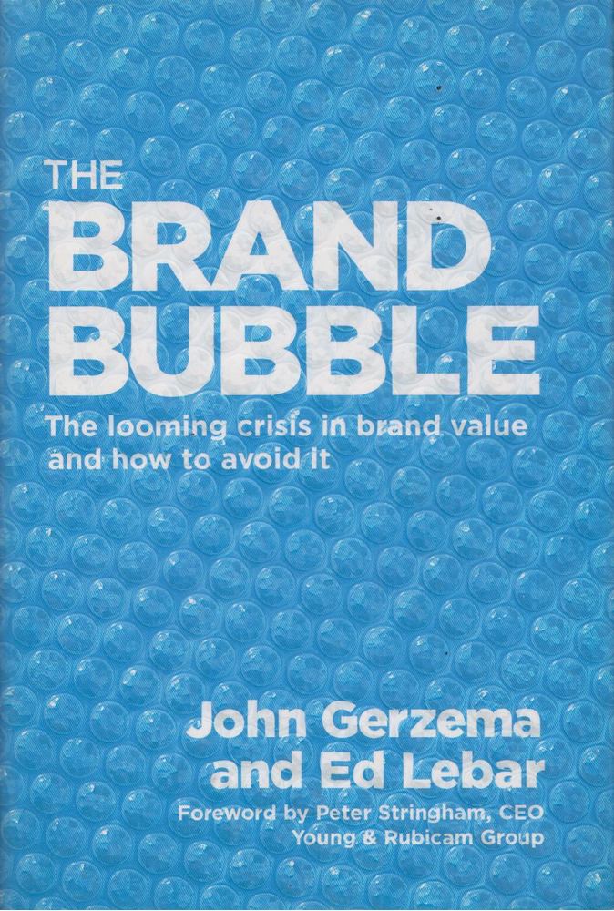 John Gerzema, Ed Lebar - The Brand Bubble [antikvár]