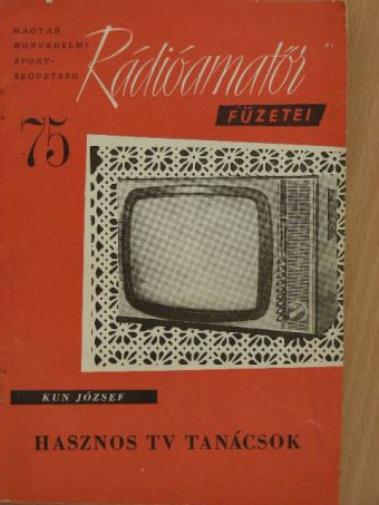Kun József - Hasznos TV tanácsok [antikvár]