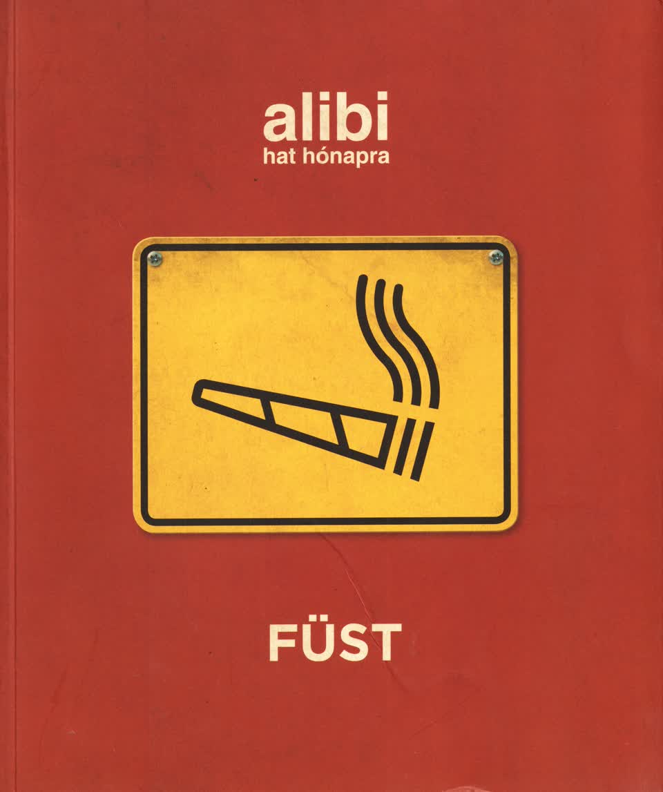 Többen - ALIBI 6 HÓNAPRA - FÜST