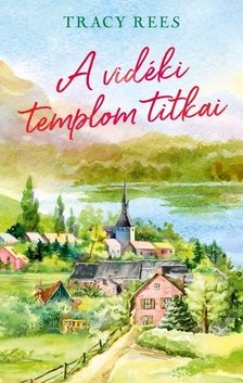 Tracy Rees - A vidéki templom titkai [eKönyv: epub, mobi]