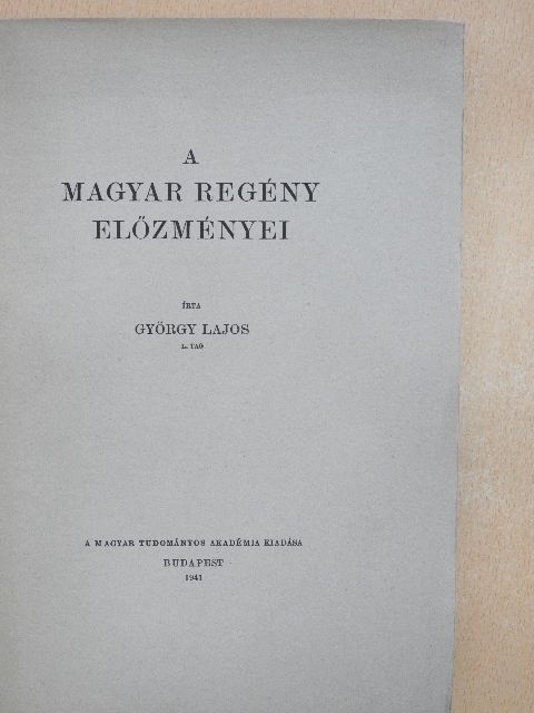 György Lajos - A magyar regény előzményei [antikvár]