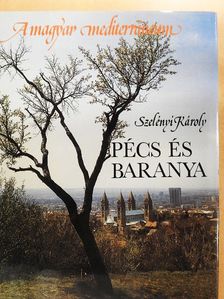 Szelényi Károly - Pécs és Baranya [antikvár]