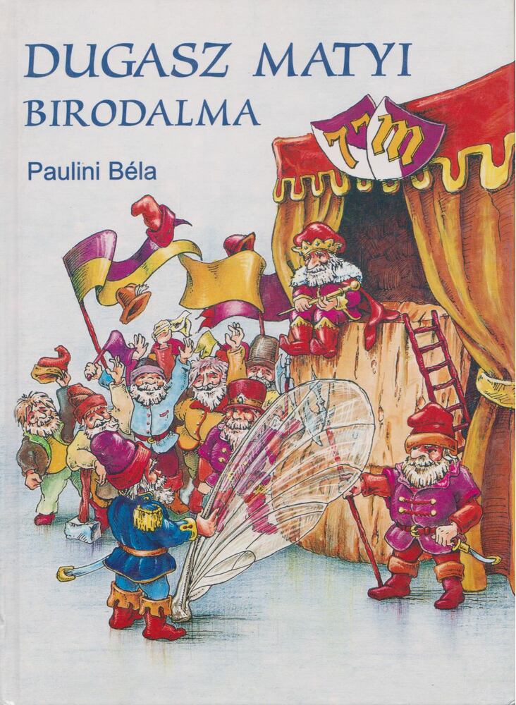 PAULINI BÉLA - Dugasz Matyi birodalma [antikvár]
