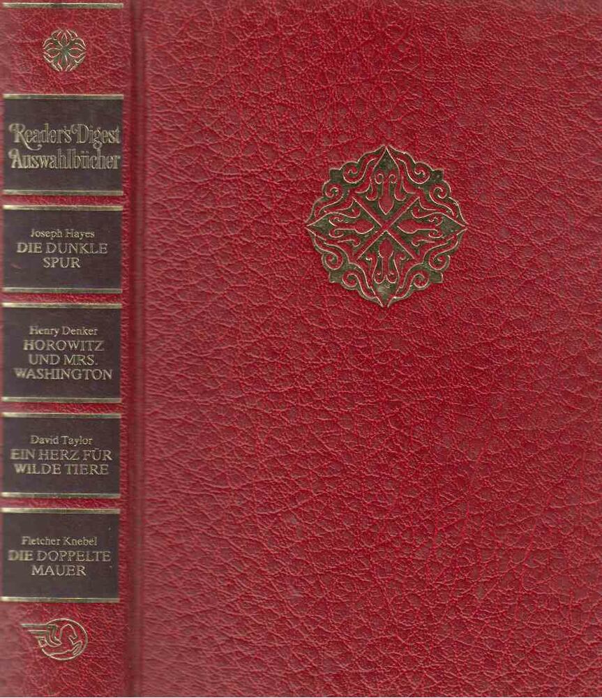 Joseph Hayes, Denker, Henry, David Taylor, Fletcher Knebel - Die dunkle Spur / Horowitz und Mrs. Washington / Ein Herz für wilde Tiere / Die doppelte Mauer [antikvár]
