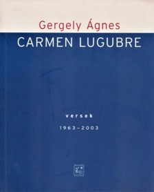 GERGELY ÁGNES - Carmen lugubre [antikvár]