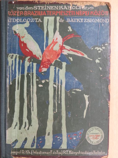 Dr. Steinen Károly - Közép-Brazilia természeti népei között [antikvár]