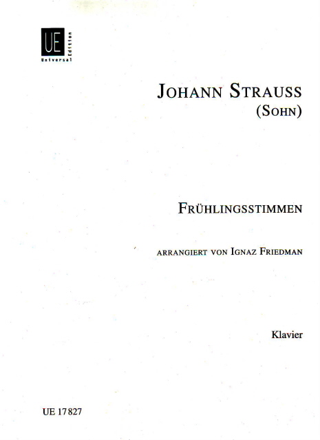 STRAUSS, JOHANN (SOHN) - FRÜHLINGSSTIMMEN FÜR KLAVIE SOLO ARRANGIERT VON IGNAZ FRIEDMAN