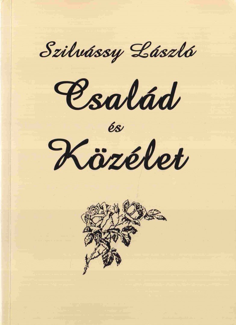 Dr. Szilvássy László - Család és közélet (Dedikált) [antikvár]