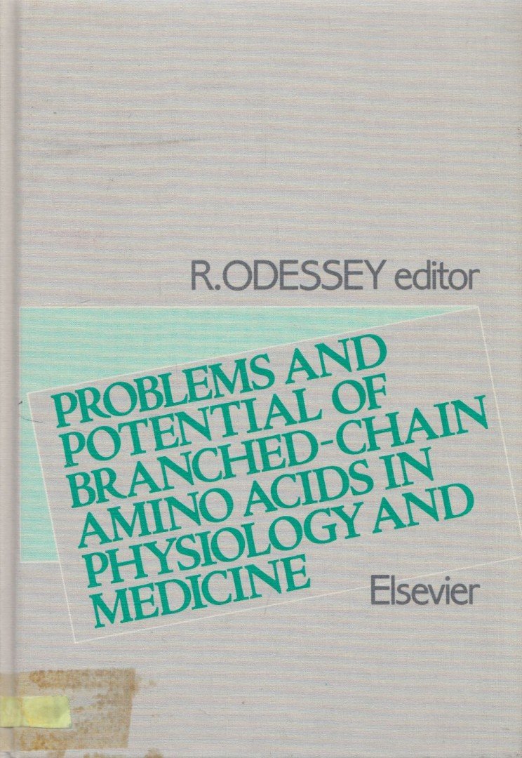 Richard Odessey - Problems and Potential of Branched-Chain Amino Acids in Physiology and Medicine [antikvár]