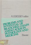 Richard Odessey - Problems and Potential of Branched-Chain Amino Acids in Physiology and Medicine [antikvár]