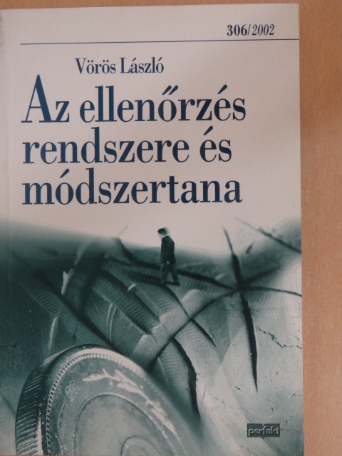 Vörös László - Az ellenőrzés rendszere és módszertana [antikvár]