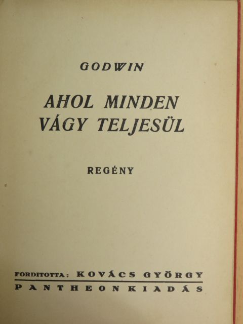 Godwin - Ahol minden vágy teljesül [antikvár]