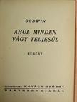 Godwin - Ahol minden vágy teljesül [antikvár]