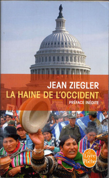Jean Ziegler - Le haine de l'occident [antikvár]