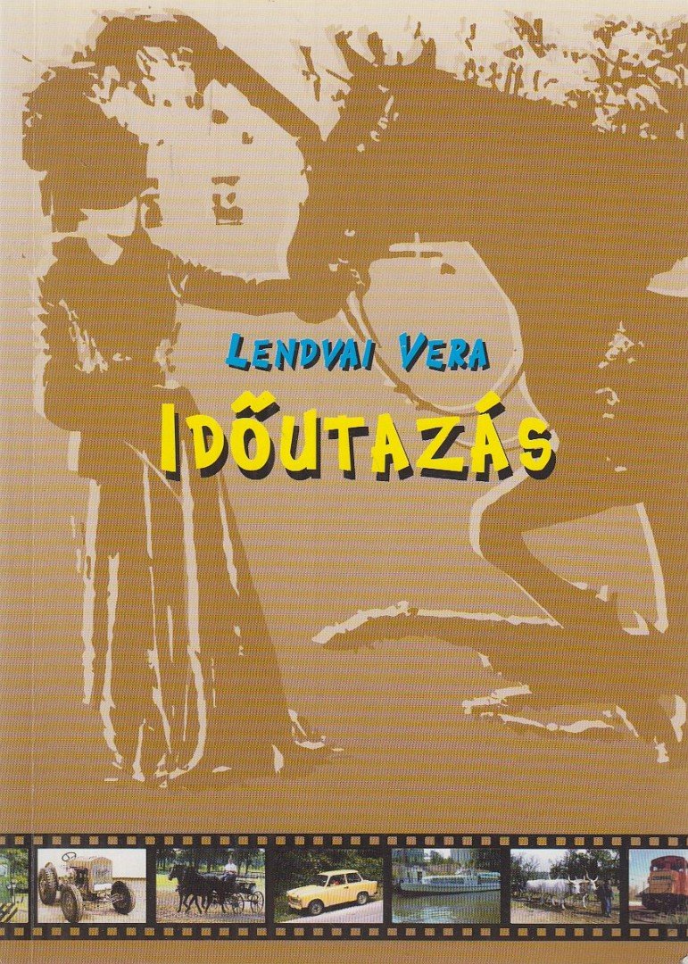 LENDVAI VERA - Időutazás (dedikált) [antikvár]