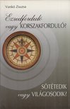 Vankó Zsuzsa - Ezredforduló vagy korszakforduló? [antikvár]