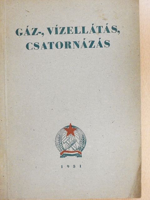 Ujj Gyula - Gáz-, vízellátás, csatornázás [antikvár]